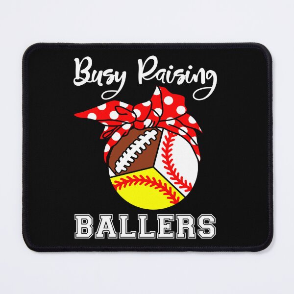 Item preview, Busy Raising Ballers Funny Mom Baseball Softball Football designed and sold by Mariaxjulio.