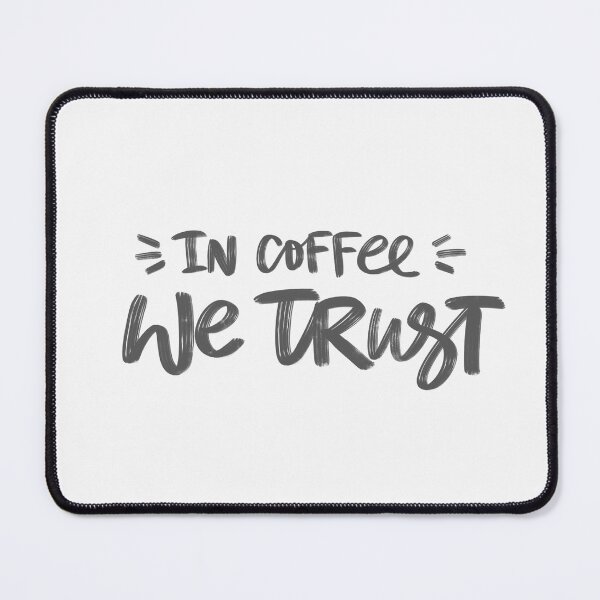 Item preview, In Coffee We Trust designed and sold by ZubiyaArt.