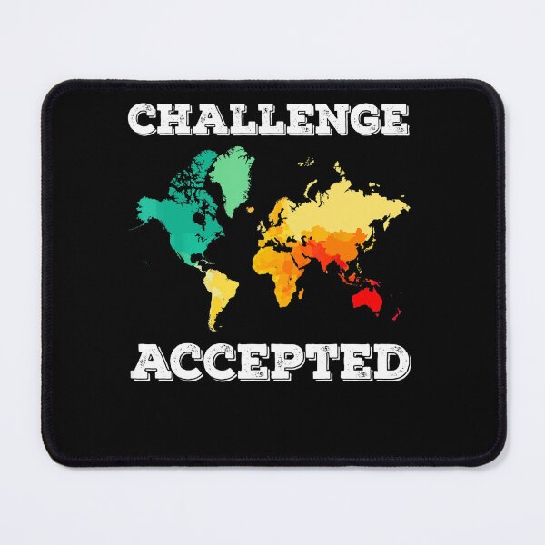 Item preview, Challenge Accepted Map Travel World Traveler  designed and sold by Mariaxjulio.
