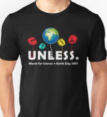 Cool Unless March Science Earth Day 2017 Unisex T-Shirt