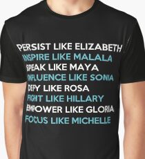 Persist like elizabeth, inspire malala, speak maya Graphic T-Shirt