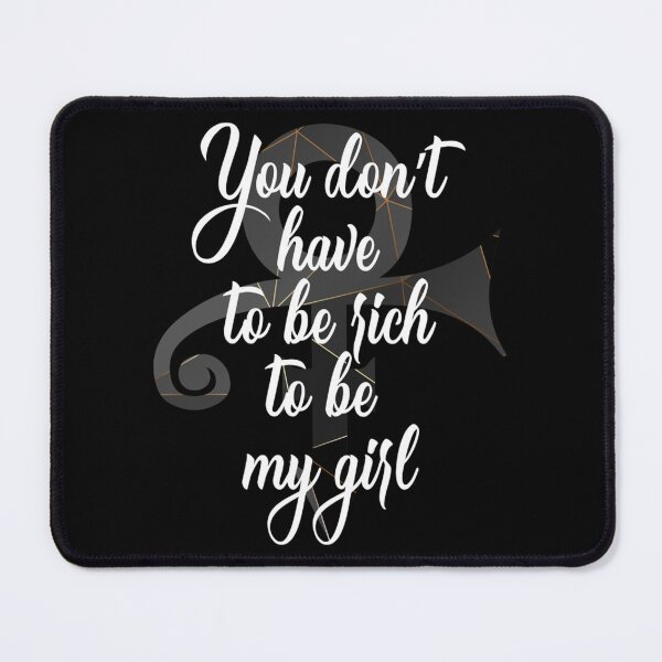 Item preview, don&x27;t have to be rich to be my girl, a 90s mega hit Premium designed and sold by senatoprtint.