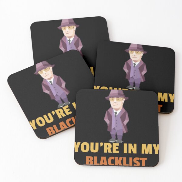 Item preview, the blacklist raymond reddington you&x27;re in my blacklist Classic . designed and sold by fronktcstoot.