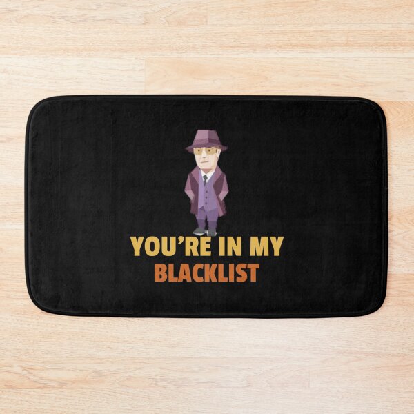 Item preview, the blacklist raymond reddington you&x27;re in my blacklist Classic . designed and sold by fronktcstoot.