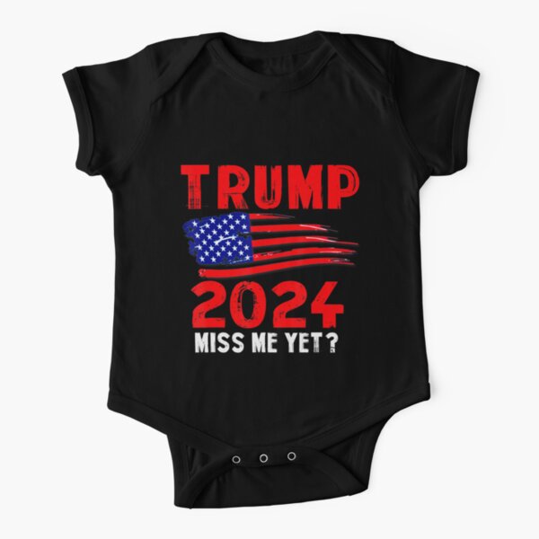 Flag Trump Me Trump Miss Yet 2024 Donald America Short Sleeve Baby One-Piece