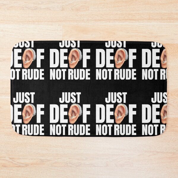 Item preview, Just Deaf Not Rude Hearing Disability Deaf Awareness Month designed and sold by GravitiTees.
