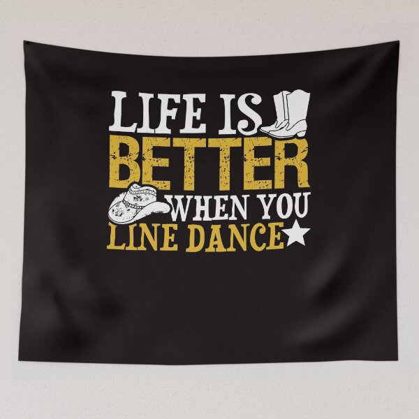 Item preview, Life Better When You Line Dance Dancer Country Music Western designed and sold by TomGiantDesigns.