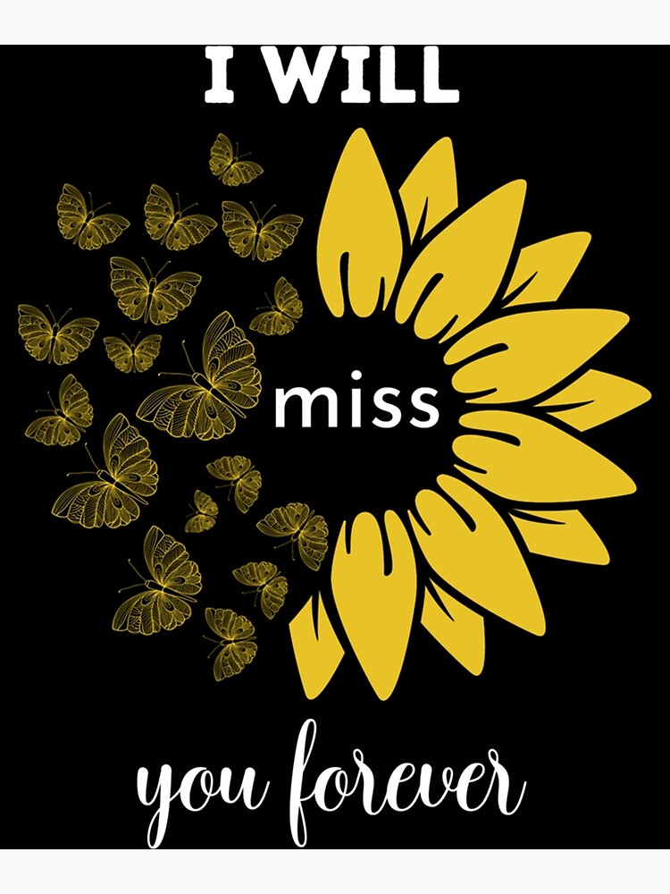 i-will-miss-you-forever-poster-for-sale-by-tedtagess-redbubble