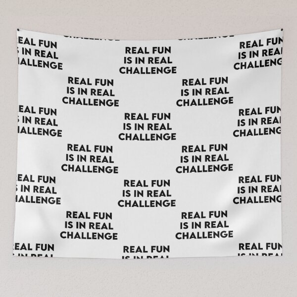 Item preview, Real Fun Is In Real Challenge   designed and sold by lilianAliar.