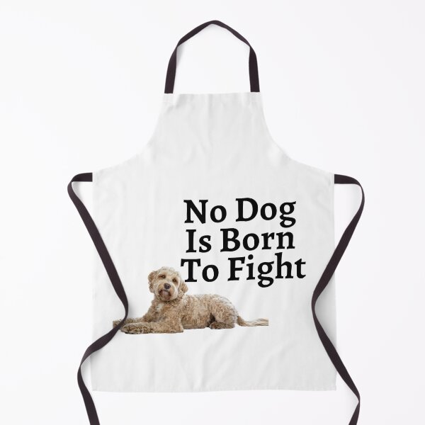 Item preview,  No Dog Is Born To Fight designed and sold by badretop.