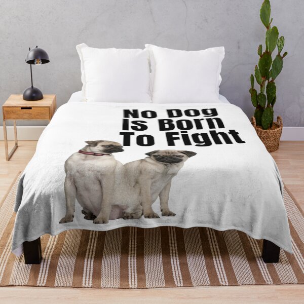 Item preview, No Dog Is Born To Fight designed and sold by badretop.