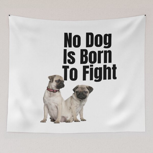 Item preview,   No Dog Is Born To Fight designed and sold by badretop.