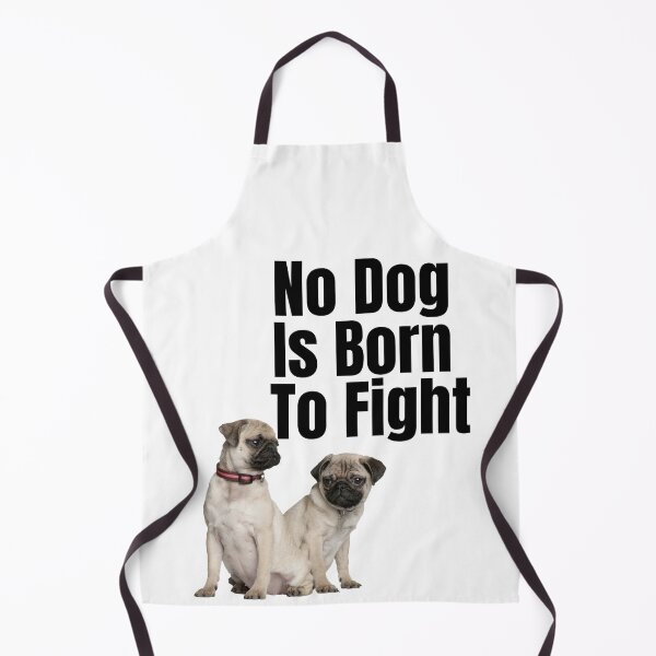 Item preview,   No Dog Is Born To Fight designed and sold by badretop.