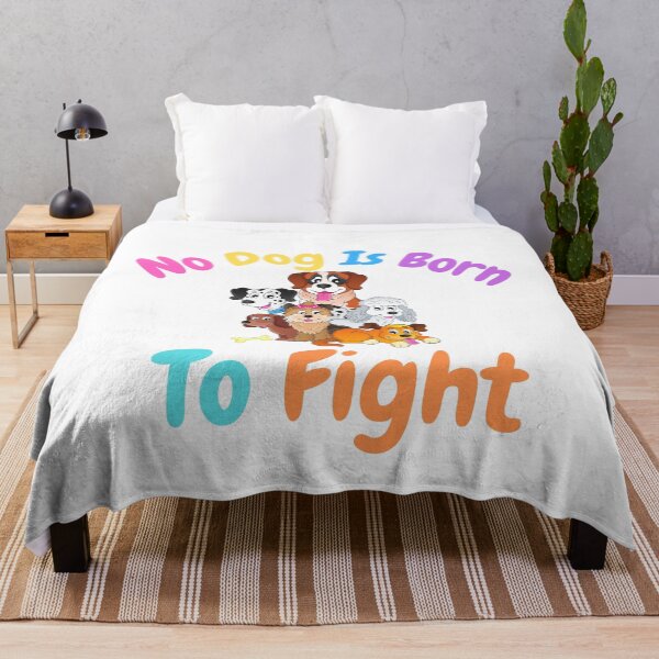 Item preview, No Dog Is Born To Fight designed and sold by badretop.
