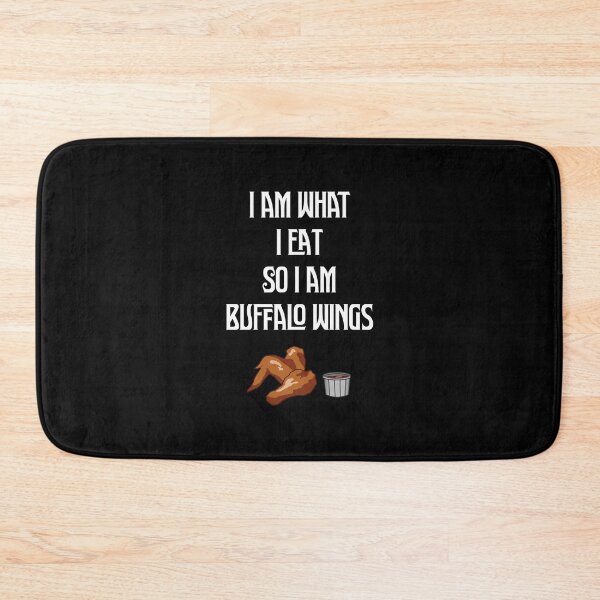 Item preview, I am what I eat, so I am Buffalo Wings | Funnies Food lover designed and sold by Desznr.