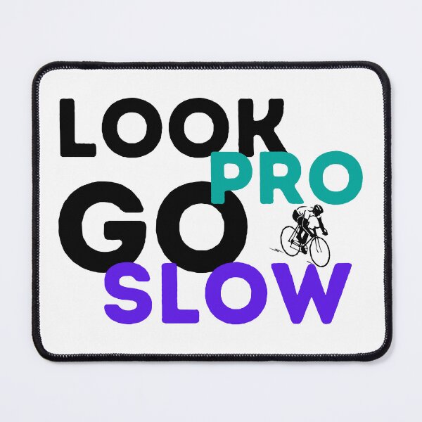 Item preview, Look pro, go slow designed and sold by PlanBesser.