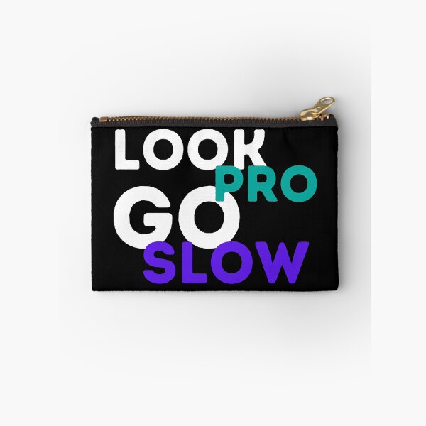 Item preview, Look pro, go slow designed and sold by PlanBesser.