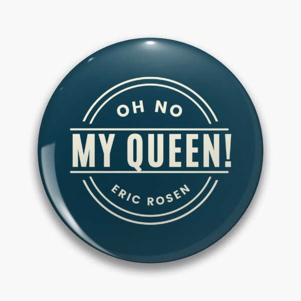 Item preview, Oh No My Queen - Eric Rosen Chess Quote   designed and sold by EELSANDBROz.