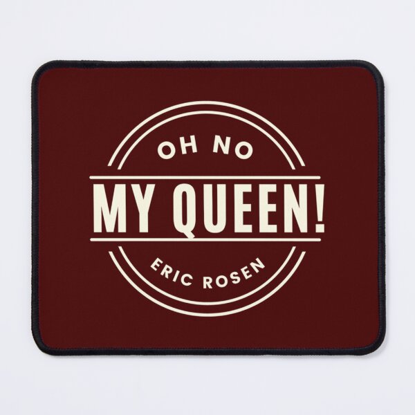 Item preview, Oh No My Queen - Eric Rosen Chess Quote   designed and sold by EELSANDBROz.