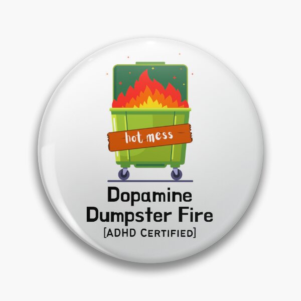 Item preview, ADHD - Dopamine Dumpster Fire - ADHD Certified designed and sold by TheBerriesADHD.