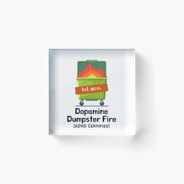 Item preview, ADHD - Dopamine Dumpster Fire - ADHD Certified designed and sold by TheBerriesADHD.