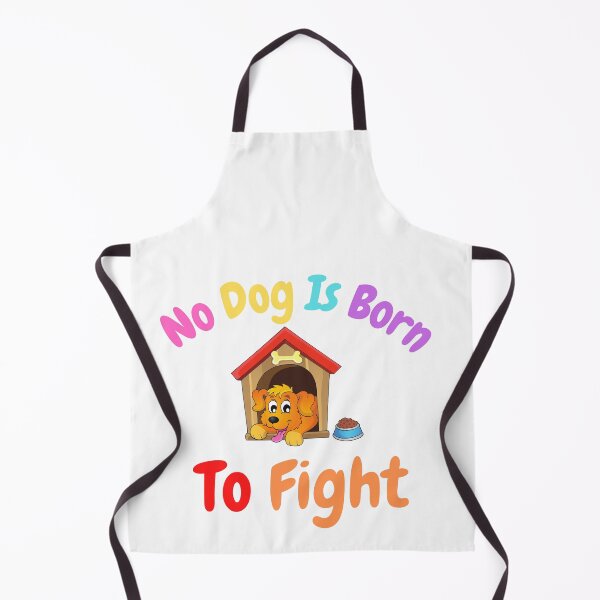 Item preview,   No Dog Is Born To Fight designed and sold by badretop.