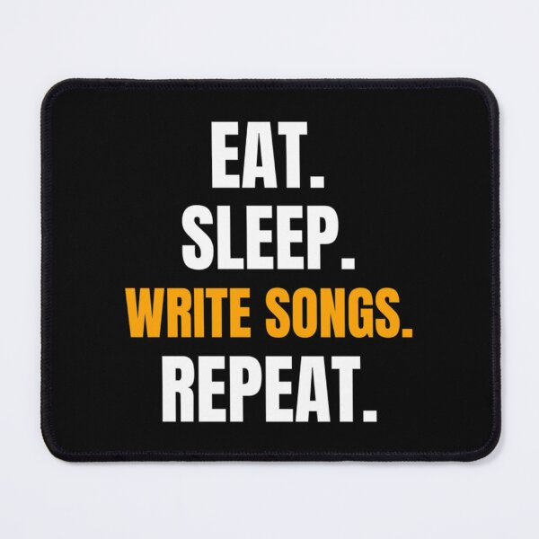 Item preview, Eat. Sleep. Write Songs. Repeat. Classic . designed and sold by senatoprtint.