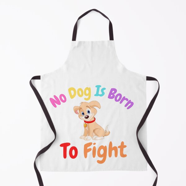 Item preview,    No Dog Is Born To Fight designed and sold by badretop.