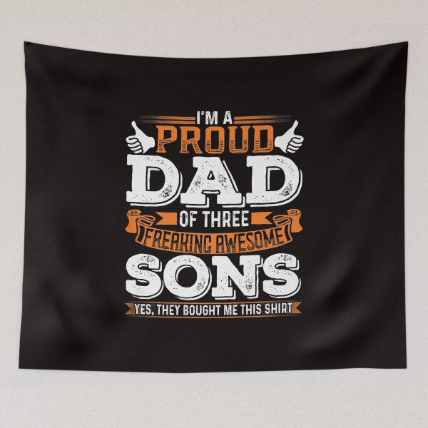 Item preview, I'm A Proud Dad Of Three Freaking Awesome Sons Father's Day 2022 designed and sold by TimLittle12.