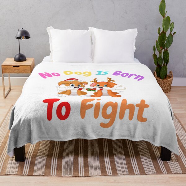 Item preview, No Dog Is Born To Fight designed and sold by badretop.