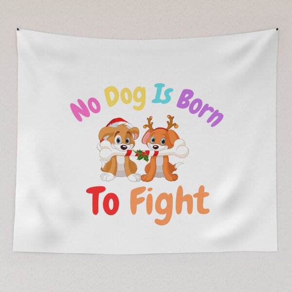 Item preview,  No Dog Is Born To Fight designed and sold by badretop.