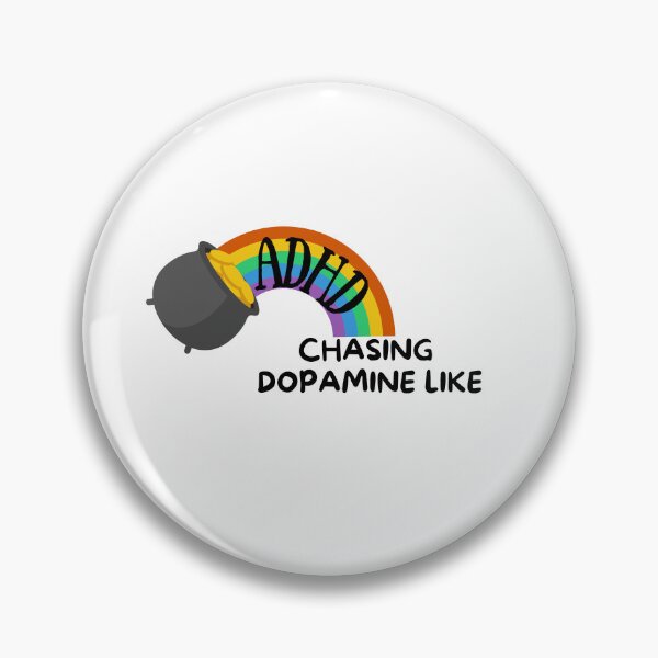 Item preview, ADHD - Chasing Dopamine like Gold at the end of the Rainbow designed and sold by TheBerriesADHD.