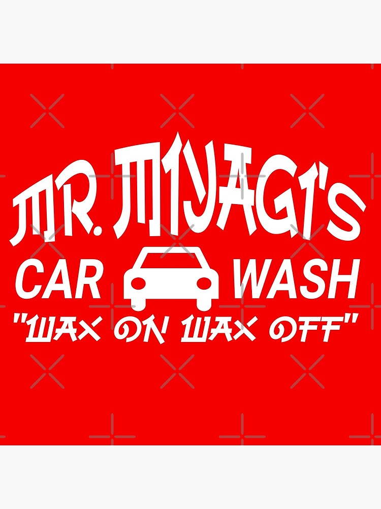 "Mr. Miyagi's Car Wash" Poster for Sale by barrelroll909 Redbubble