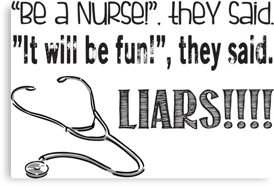 be a nurse they said funny nurse quote canvas print by