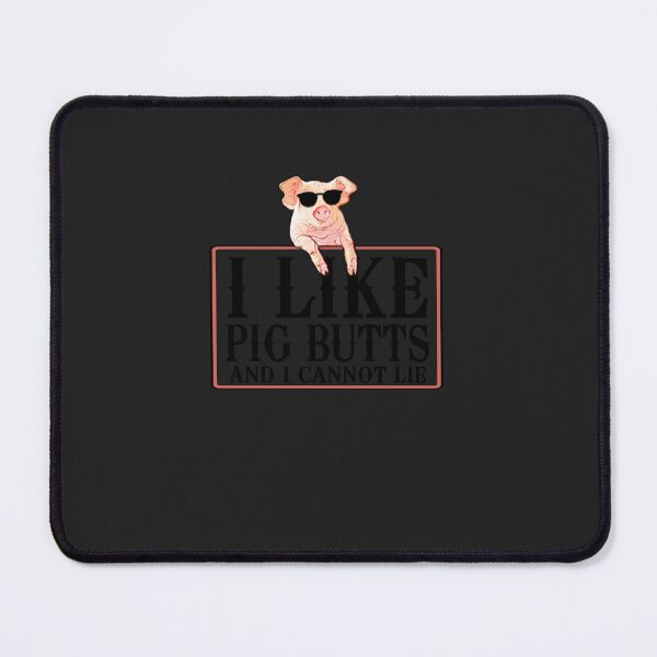 Item preview, I Like Pig Butts and I Cannot Lie Sticker designed and sold by Pianholdt.
