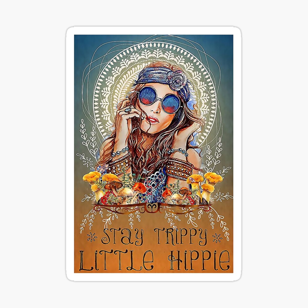 Stay Trippy Little Hippie Mushroom Poster, Hippie Girl Poster, Hippie Room  Decor, Vintage Hippie Girl Art, Hippie Gifts, Psychedelic Poster