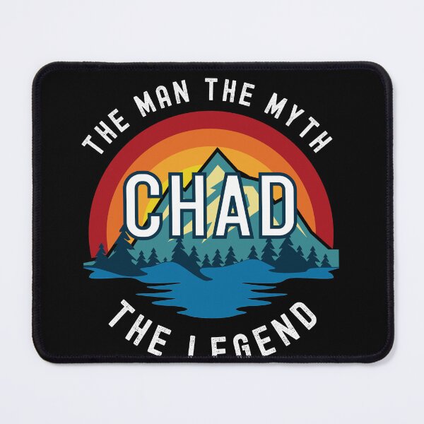 Item preview, Chad, the Man, the Myth, the Legend - Custom Name  designed and sold by PonyyStore.