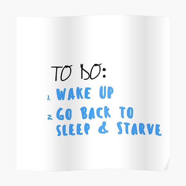 go-back-to-sleep-to-do-list-poster-for-sale-by-armmkd-redbubble