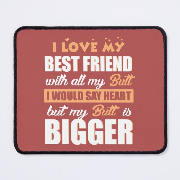 Item preview, I Love My Bestfriend designed and sold by Moeez Javed.