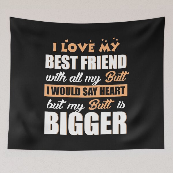 Item preview, I Love My Bestfriend designed and sold by Moeez Javed.