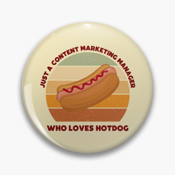 Item preview, Just a content marketing manager who loves hotdog, dark text, funny marketer food lover, content marketing manager hotdog designed and sold by SGS-.