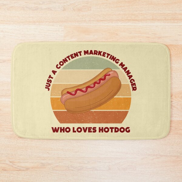 Item preview, Just a content marketing manager who loves hotdog, dark text, funny marketer food lover, content marketing manager hotdog designed and sold by SGS-.