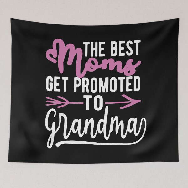 Item preview, The Best Moms Get Promoted to Grandma designed and sold by samah82.