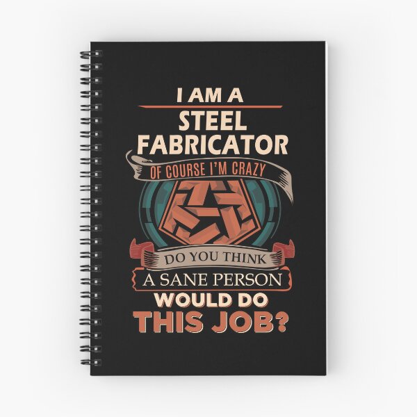 Item preview, Steel Fabricator T Shirt - Sane Person Gift Item Tee designed and sold by averiarnol.