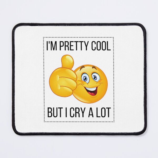 Item preview, Im Pretty Cool But I Cry A Lot Mental designed and sold by BookOfE.