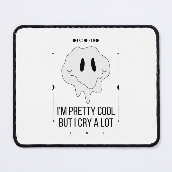 Item preview, Im Pretty Cool But I Cry A Lot Mental designed and sold by BookOfE.