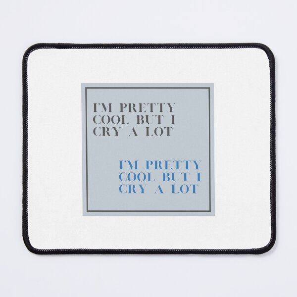 Item preview, Im Pretty Cool But I Cry A Lot Mental designed and sold by BookOfE.