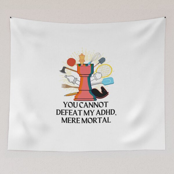 Item preview, ADHD - You cannot defeat my ADHD, mere mortal - Option 1 designed and sold by TheBerriesADHD.