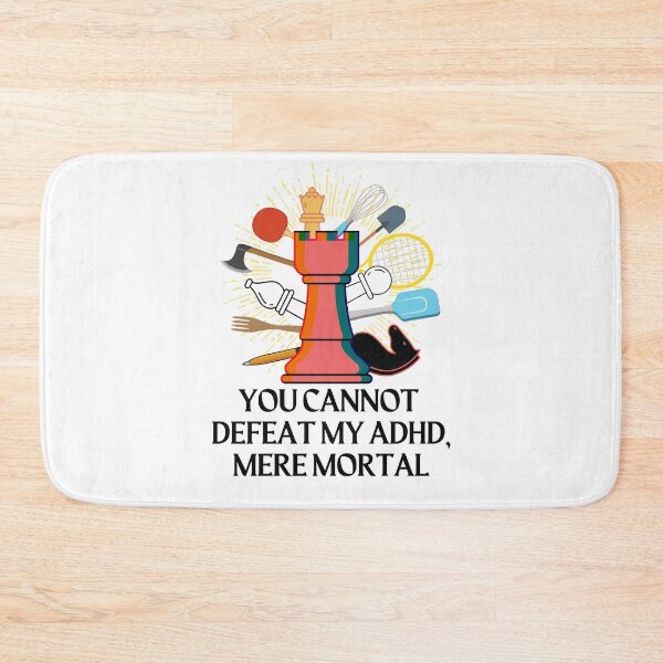 Item preview, ADHD - You cannot defeat my ADHD, mere mortal - Option 1 designed and sold by TheBerriesADHD.