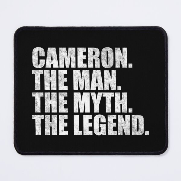 Item preview, Cameron Name Cameron The Man The Myth The legend designed and sold by Teelogic.